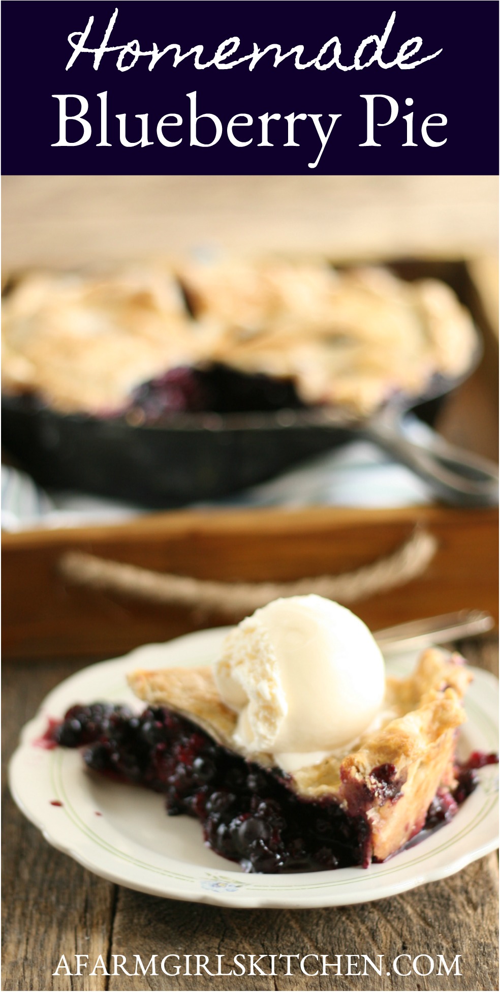 Cast Iron Blueberry Pie (Homemade Pie Crust) | A Farmgirl's Kitchen