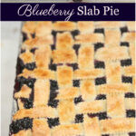 blueberry pie on half sheet pan with lattice crust